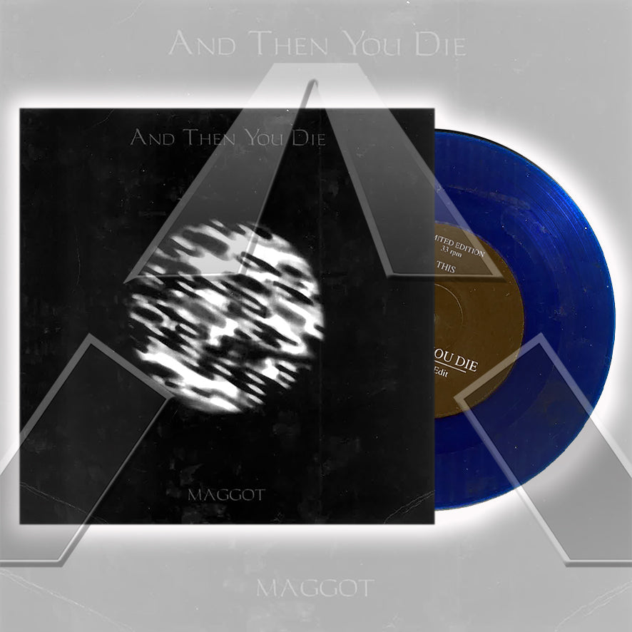 And Then You Die ★ Maggot (vinyl single - FIN SHR006)