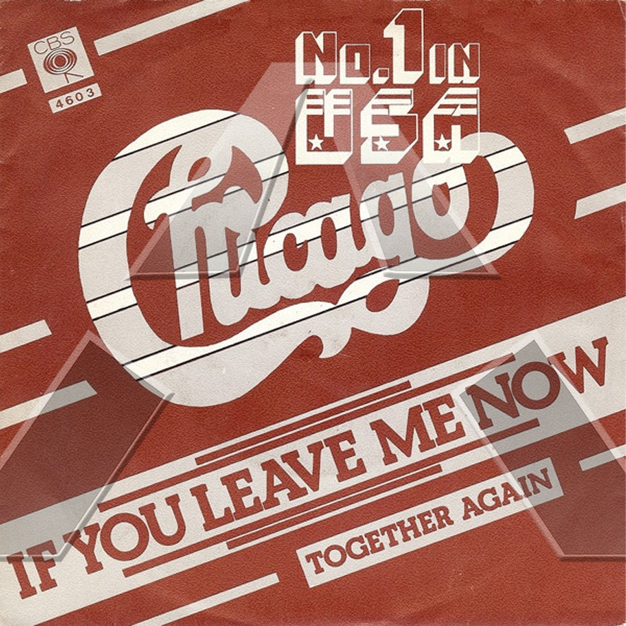 Chicago ★ If You Leave me Now (vinyl single - EU CBS4603)