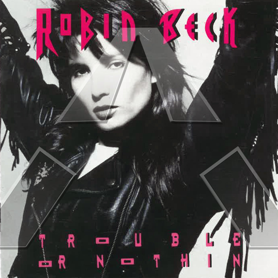 Robin Beck ★ Trouble or Nothing (cd album - US FB10C518)