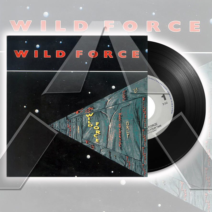 Wild Force ★ Wasting your Time (vinyl single - 2 variations)
