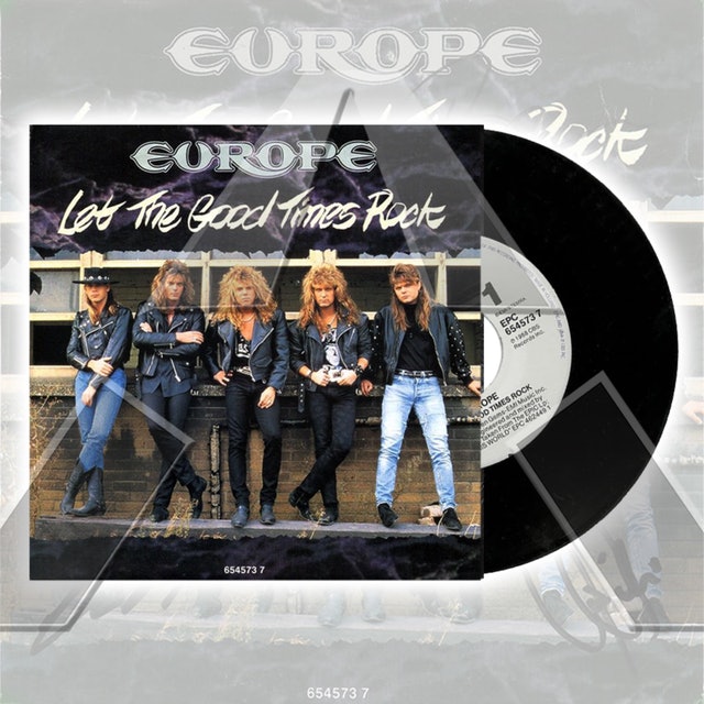 Europe ★ Let the Good Times Rock (vinyl single - 2 versions)
