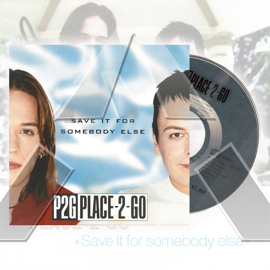 Place 2 Go ★ Save It for Somebody Else  (cd single - 4 variations)